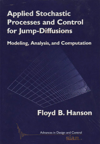 Applied Stochastic Processes and Control for Jump-Diffusions: Modeling, Analysis, and Computation