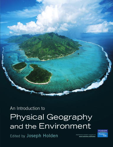 An Introduction to Physical Geography and the Environment  