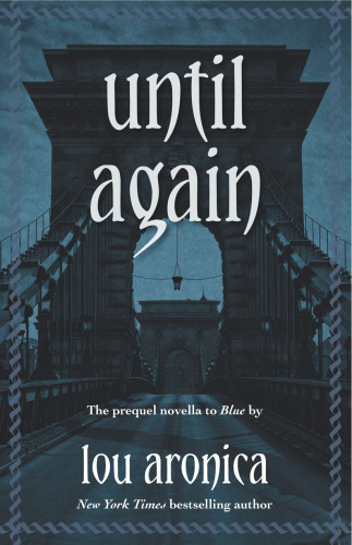 Until Again: Prequel Novella to BLUE  