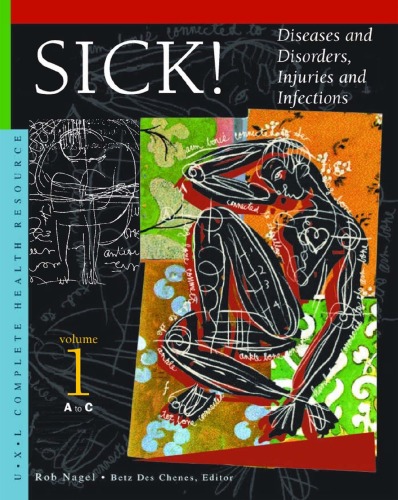 SICK!: Diseases and Disorders, Injuries and Infections - Volume 1  