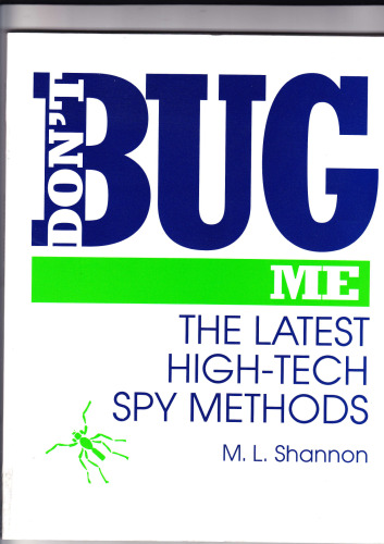 Don't Bug Me: The Latest High-Tech Spy Methods
