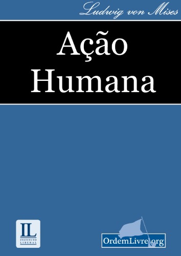 Ação humana: um tratado de economia  