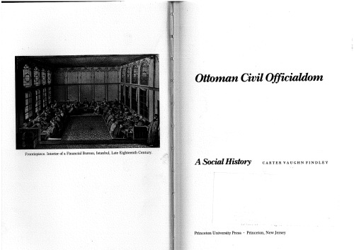 Ottoman Civil Officialdom: A Social History (Princeton Studies on the Near East)  