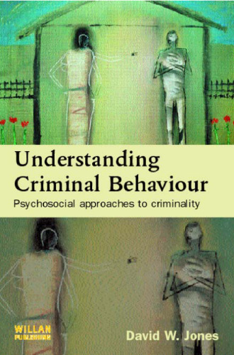 Understanding Criminal Behaviour: Psychosocial Approaches to Criminality  