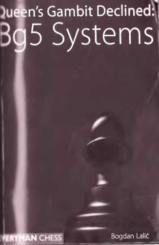 Queen's Gambit Declined: Bg5 Systems