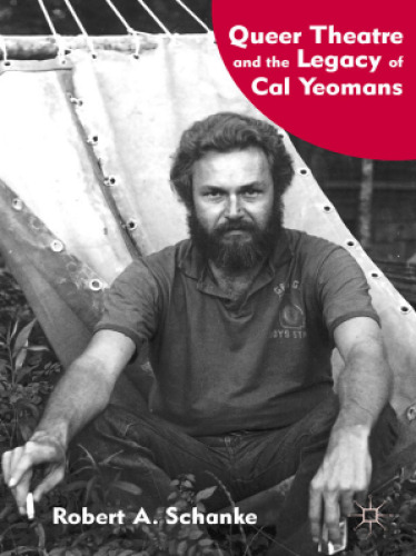Queer Theatre and the Legacy of Cal Yeomans  