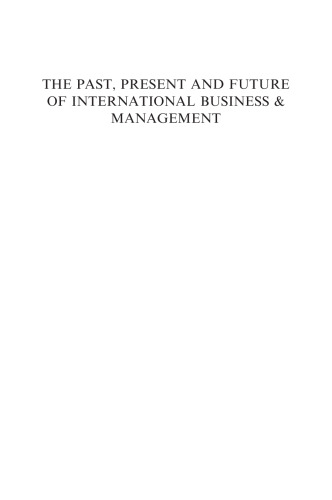 Past Present and Future of International Business and Management (Advances in International Management)  