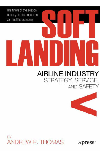 Soft Landing: Airline Industry Strategy, Service, and Safety  