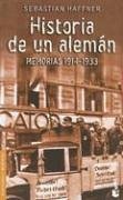 Historia de un Aleman: Memorias 1914-1933  