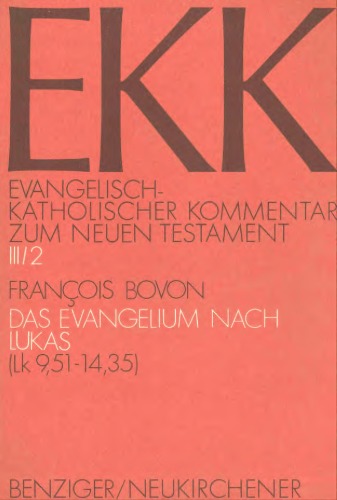 Das Evangelium nach Lukas, Bd. 2: Lk 9,51-14,35 (Evangelisch-Katholischer Kommentar zum Neuen Testament III,2)  