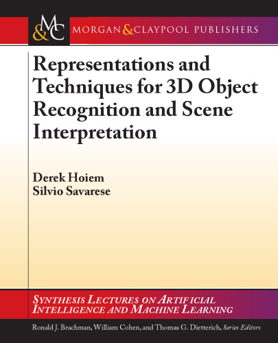 Representations and Techniques for 3D Object Recognition & Scene Interpretation