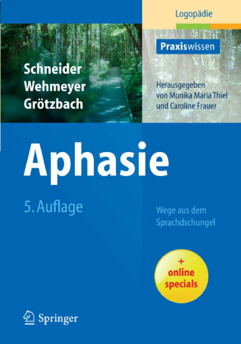Aphasie: Wege aus dem Sprachdschungel, 5. Auflage  