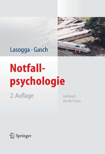 Notfallpsychologie: Lehrbuch für die Praxis, 2. Auflage  
