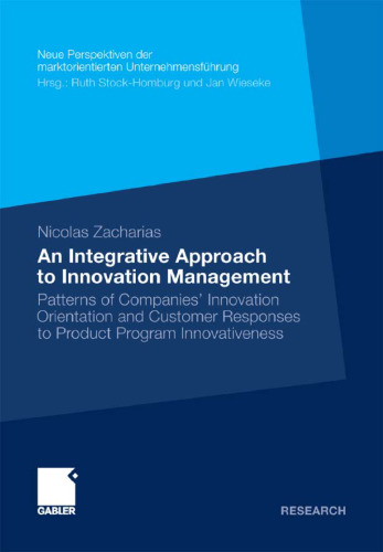 An Integrative Approach to Innovation Management: Patterns of Companies' Innovation Orientation and Customer Responses to Product Program Innovativeness
