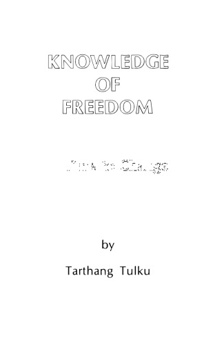 Knowledge of Freedom: Time to Change (Nyingma Psychology Series)