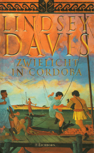 Zwielicht in Cordoba. Ein Falco-Roman (Marcus Didius Falco-Zyklus 08)  