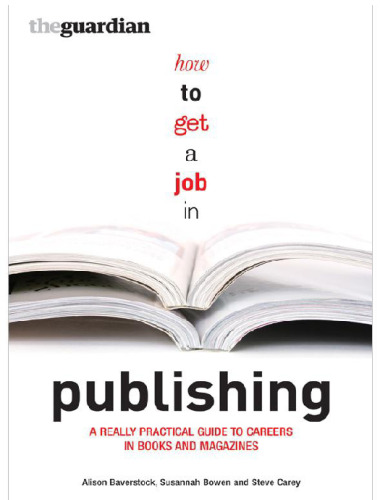 How to get a job in publishing: a really practical guide to careers in books and magazines