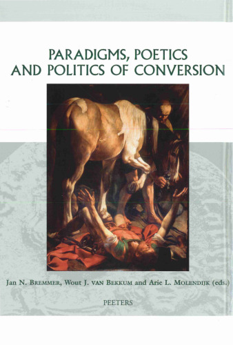 Paradigms, Poetics, and Politics of Conversion  