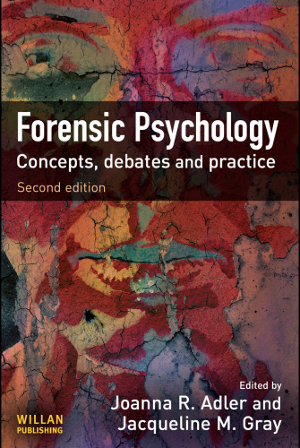 Forensic Psychology: Concepts, Debates and Practice