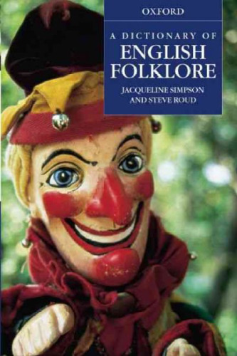 A Dictionary of English Folklore  