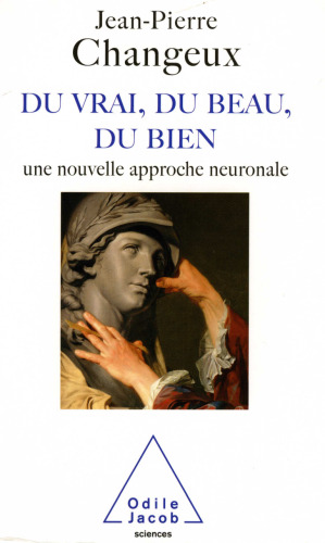 Du vrai, du beau, du bien : une nouvelle approche neuronale  