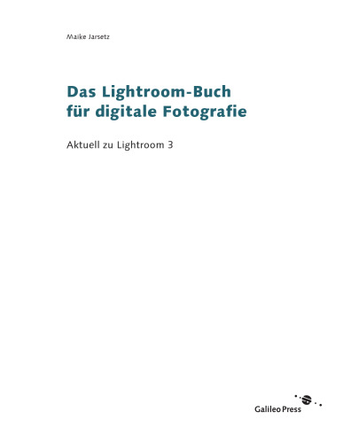 Das Lightroom-Buch für digitale Fotografie: Das Workshop-Buch
