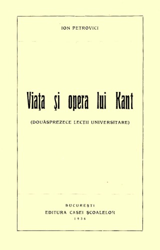 Viaţa şi opera lui Kant (Douăpsrezece lecţii universitare)  