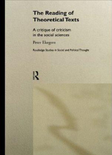 The reading of theoretical texts: a critique of criticism in the social sciences  