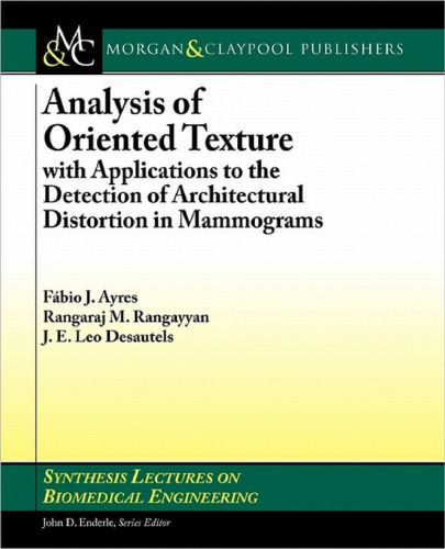 Analysis of Oriented Texture with Applications to the Detection of Architectural (Synthesis Lectures on Biomedical Engineering)  