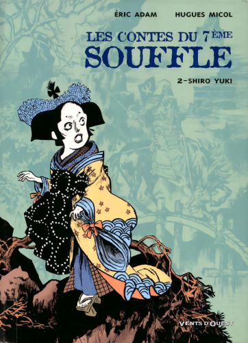 Les Contes du Septième souffle, tome 2 : Shiro Yuki
