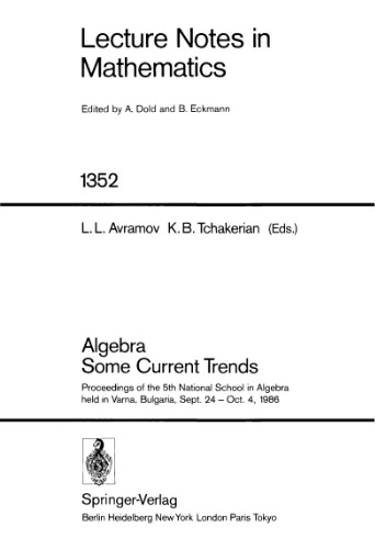 Algebra. Some Current Trends. Proc. School in Algebra, Varna, 1986