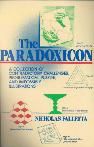 The Paradoxicon: A Collection of Contradictory Challenges, Problematical Puzzles, and Impossible Illustrations  