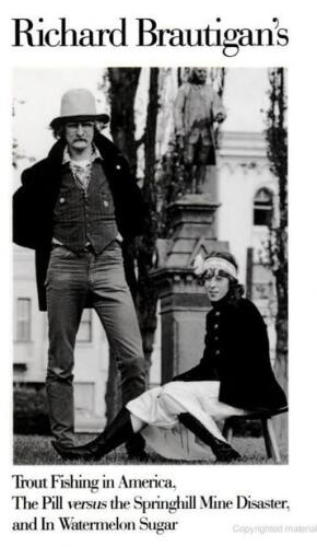 Richard Brautigan's Trout Fishing in America, The Pill versus the Springhill Mine Disaster, and In Watermelon Sugar