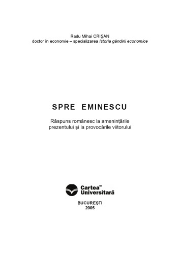 Spre Eminescu: răspuns românesc la ameninţările prezentului şi la provocările viitorului  
