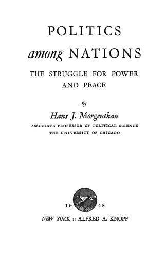 Politics among nations: the struggle for power and peace  