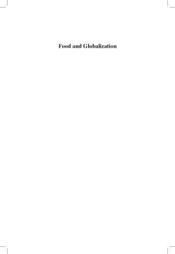 Food and Globalization: Consumption, Markets and Politics in the Modern World (Cultures of Consumption)  