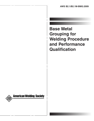 AWS B2.1 B2.1M-BMG:2009 Base Metal Grouping for Welding Procedure and Performance Qualification