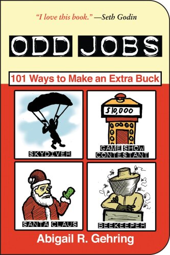 Odd Jobs: 101 Ways to Make an Extra Buck  