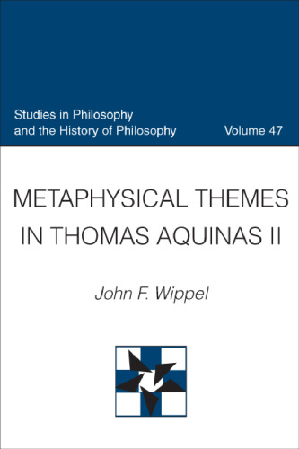 Metaphysical Themes in Thomas Aquinas II (Studies in Philosophy & the History of Philosophy)