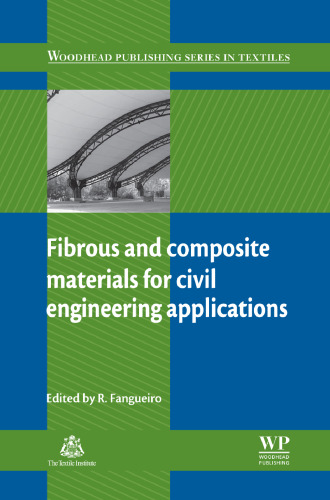 Fibrous and Composite Materials for Civil Engineering Applications (Woodhead Publishing Series in Textiles)