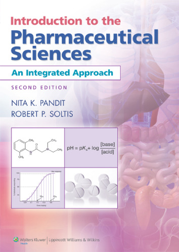 Introduction to the Pharmaceutical Sciences: An Integrated Approach