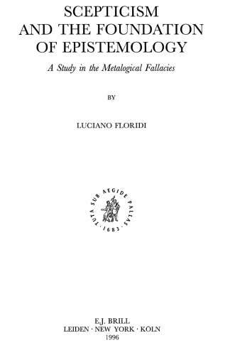 Skepticism and the Foundation of Epistemology: A Study in the Metalogical Fallacies