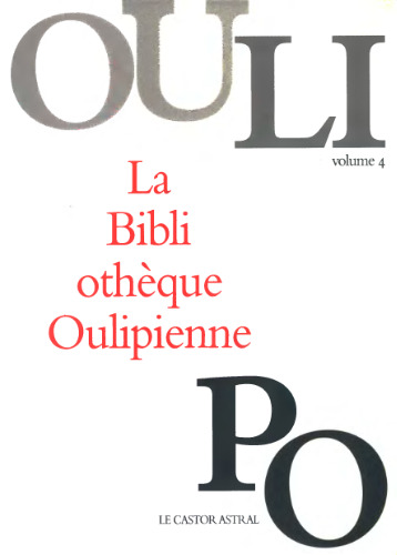 La bibliothèque oulipienne, volume 4