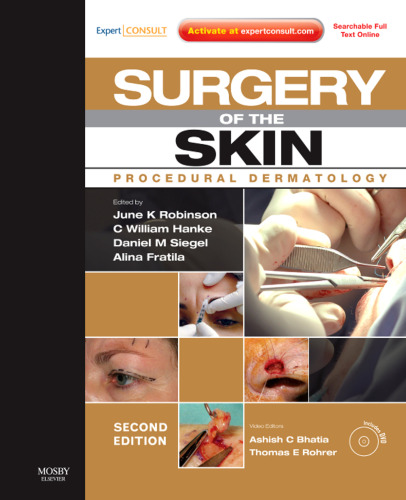 Surgery of the Skin: Procedural Dermatology, Second Edition (Expert Consult - Online and Print)
