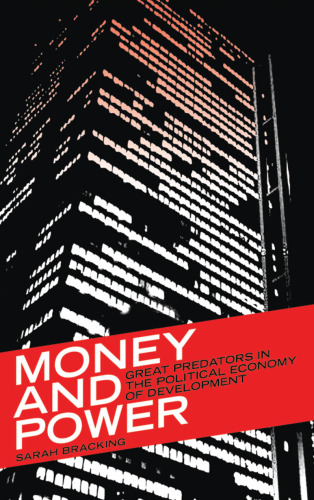 Money and Power: Great Predators in the Political Economy of Development (Third World in Global Politics)