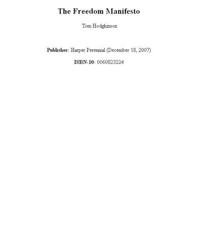 The Freedom Manifesto: How to Free Yourself from Anxiety, Fear, Mortgages, Money, Guilt, Debt, Government, Boredom, Supermarkets, Bills, Melancholy, Pain, Depression, Work, and Waste