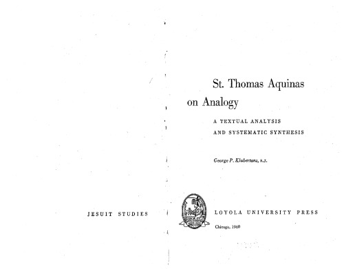 St. Thomas Aquinas on Analogy ~ A Textual Analysis and Systematic Synthesis (1960)