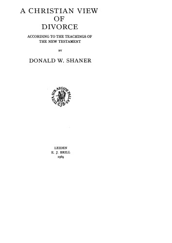A Christian view of divorce: According to the teachings of the New Testament