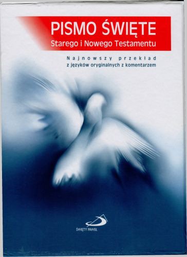 Pismo Święte Starego i Nowego Testamentu. Najnowszy przekład z języków oryginalnych z komentarzem  