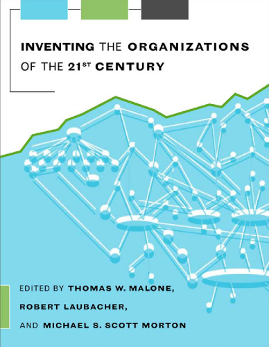 Inventing the Organizations of the 21st Century  